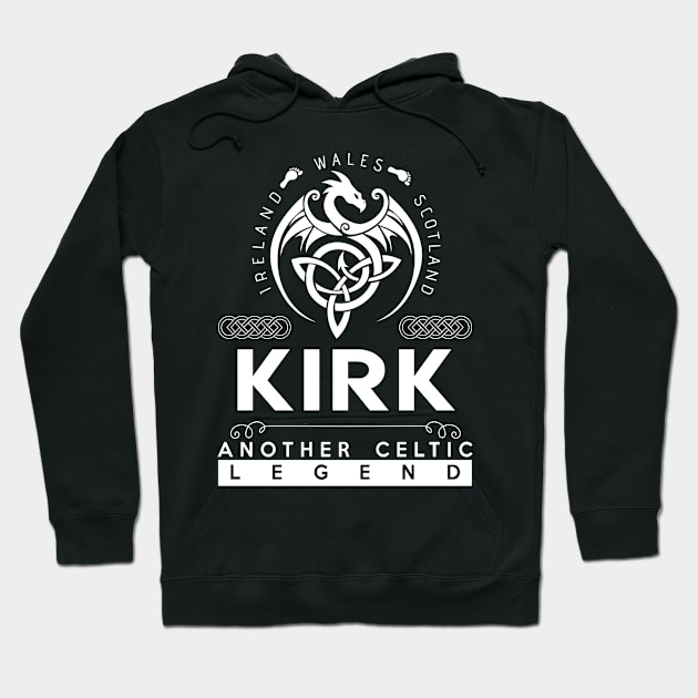 Kirk Name T Shirt - Another Celtic Legend Kirk Dragon Gift Item Hoodie by harpermargy8920